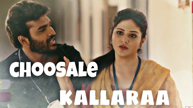 Choosale Kallaraa Song Lyrics