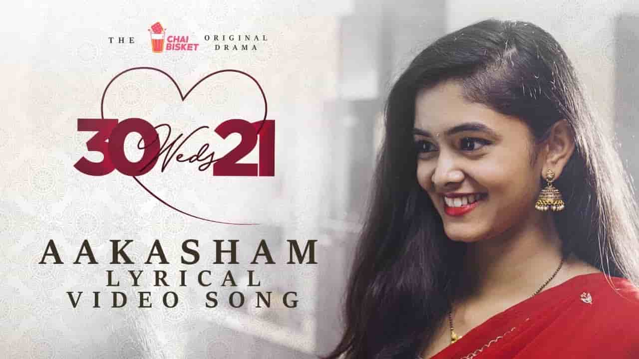 Aakasham Song lyrics from 30 weds 21 Web Series Song lyrics