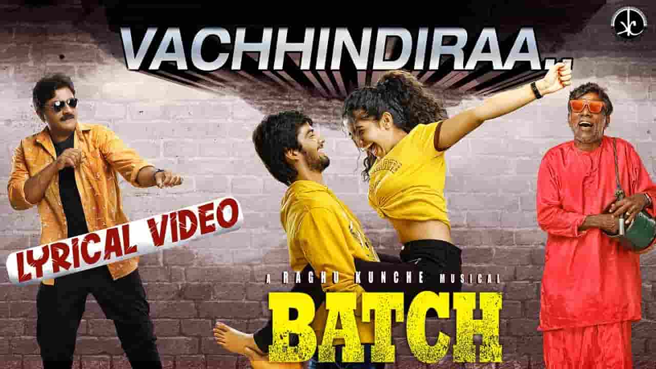 Vachhindiraa Song Lyrics Raghu Kunche Asirayya Bonela Song Lyrics