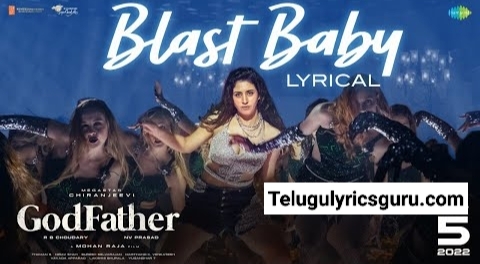 Blast baby Song lyrics in telugu God Father - Telugulyricsguru.com